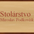 Miroslav Podkovčík - Stolárstvo
